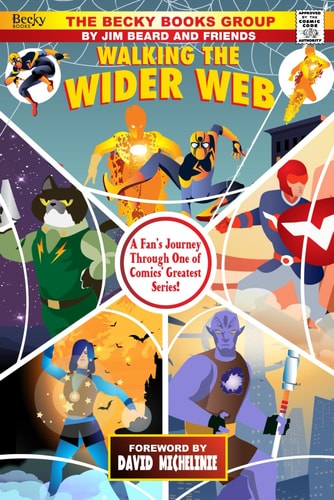 Walking the Wider Web A Fan's Journey Through One of Comics' Greatest Series