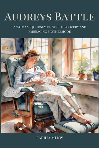 Audreys Battle A Woman's Journey of Self-Discovery and Embracing Motherhood