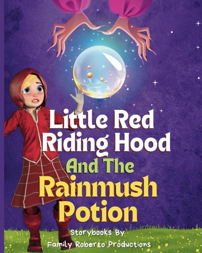 Red Riding Hood and The Rainmush Potion Bedtime Stories and Fairytales