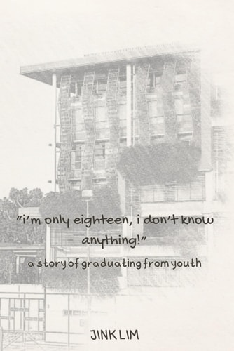 "i'm Only Eighteen, i Don't Know Anything!" A Story of Graduating from Youth