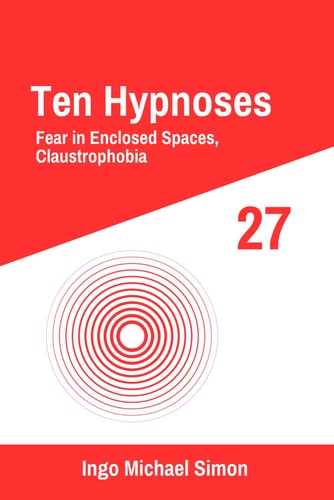 Ten Hypnoses Fear in Enclosed Spaces, Claustrophobia