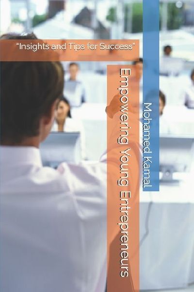 Empowering Young Entrepreneurs: Insights and Tips for Success