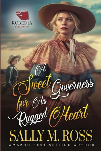 A Sweet Governess for His Rugged Heart A Western Historical Romance Book