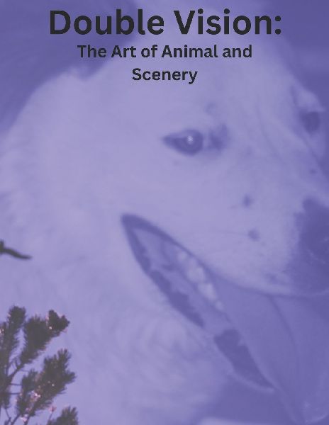 Double Vision: The Art of Animals and Scenery