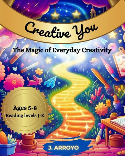 Creative You The Magic of Everyday Creativity