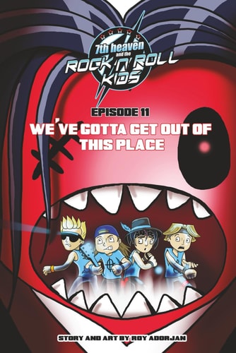 7th Heaven and the Rock'n'Roll Kids - We've Gotta Get Out Of This Place Episode 11