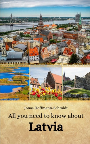 All You Need to Know about Latvia