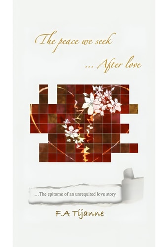 The Peace We Seek After Love The Epitome of an Unrequited Love Story