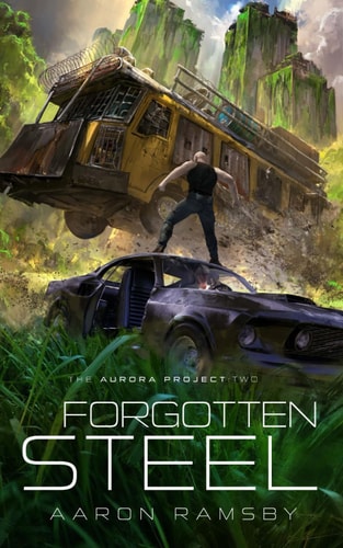 FORGOTTEN STEEL The Aurora Project Book Two