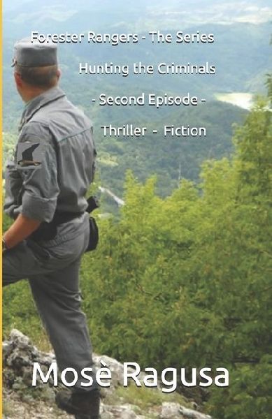 Forester Rangers - The Series  Hunting the Criminals  - Second Episode