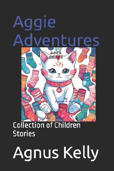 Aggie Adventures: Collection of Children Stories
