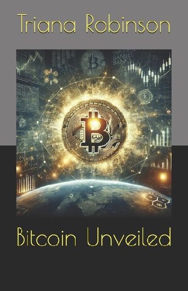 Bitcoin Unveiled