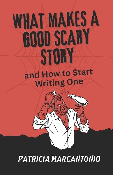 What Makes a Good Scary Story  and How to Start Writing One
