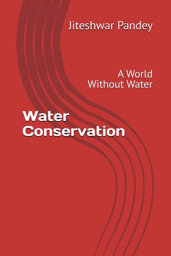 Water Conservation A World Without Water