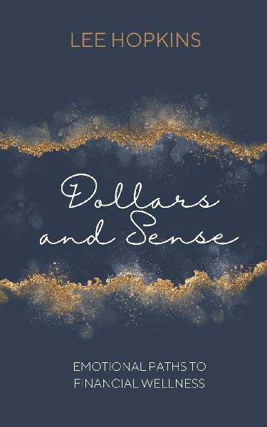 Dollars and Sense: Emotional paths to financial wellness