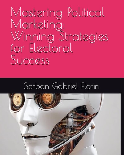 Mastering Political Marketing Winning Strategies for Electoral Success