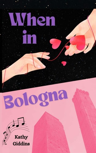 WHEN IN BOLOGNA A Study Abroad Romance
