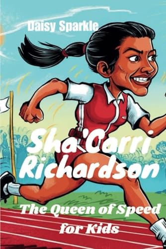 Sha'Carri Richardson The Queen of Speed for Kids