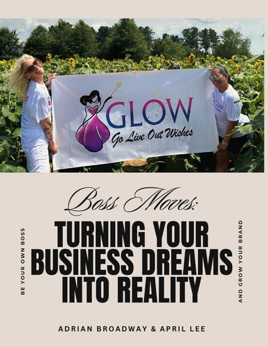 Boss Moves: Turning Your Business Dreams Into Reality