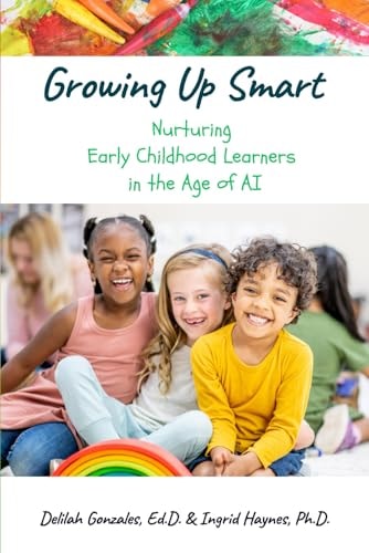 Growing Up Smart Nurturing Early Childhood in the Age of AI