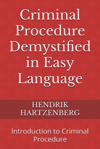 Criminal Procedure Demystified in Easy Language Introduction to Criminal Procedure