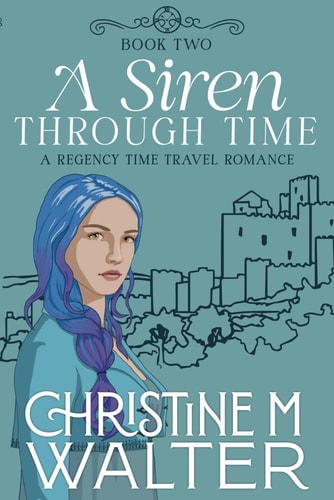 A Siren Through Time Book Two of the Through Time Series