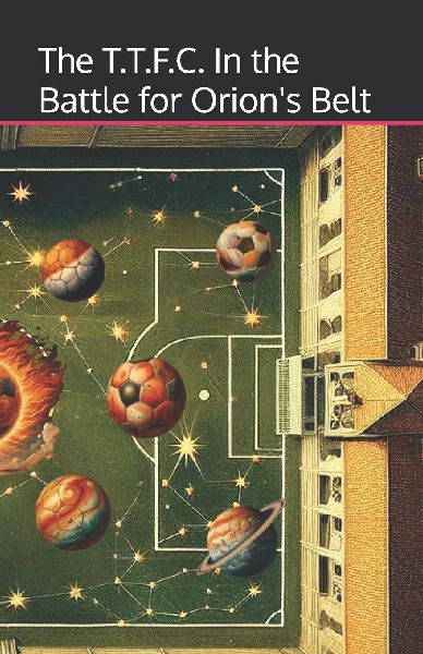 The T.T.F.C. In the Battle for Orion's Belt