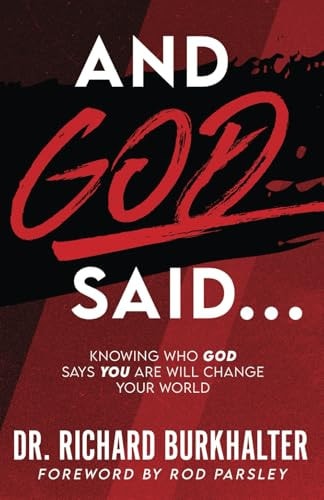 And God Said...: Knowing Who God Says You Are Will Change Your World