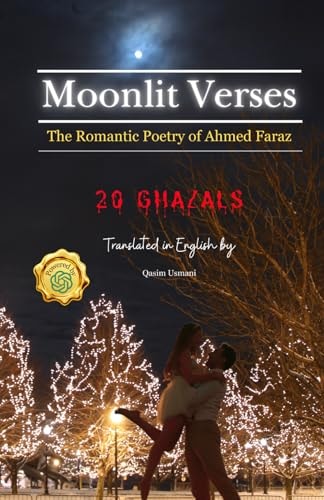 Moonlit Verses The Romantic Poetry of Ahmed Faraz