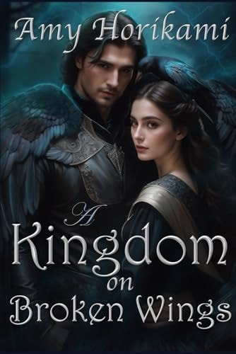 A Kingdom on Broken Wings (Clean Fantasy Romance)