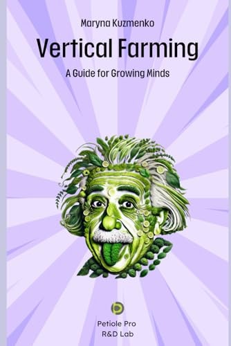 Vertical Farming A Guide for Growing Minds