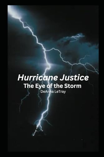 Huricane Justice The Eye of the Storm
