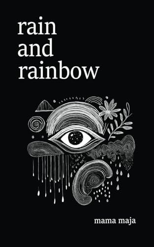 Rain and Rainbow Poems on Self-Love, Healing, and Embracing Happiness