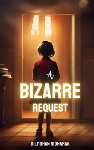 A Bizarre Request