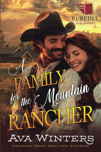 A Family for the Mountain Rancher A Western Historical Romance Book