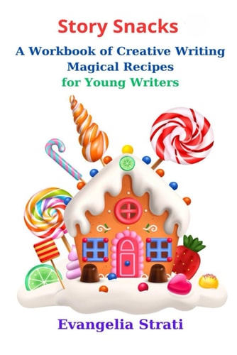 Story Snacks Writing Magical Recipes for Young Writers