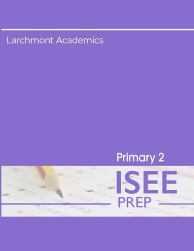 Primary 2 ISEE Prep Three Practice Tests