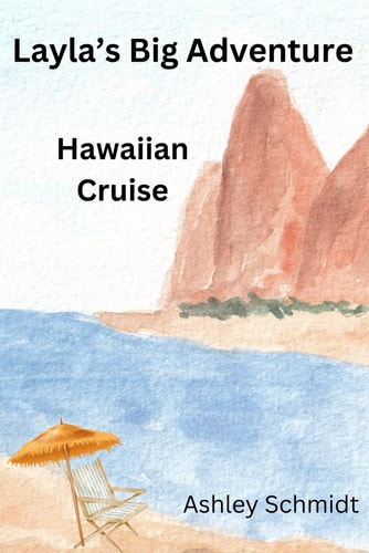 Layla's Big Adventure Hawaiian Cruise