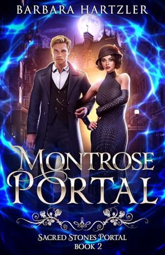 MONTROSE PORTAL A 1920s Urban Fantasy Time Travel Romance