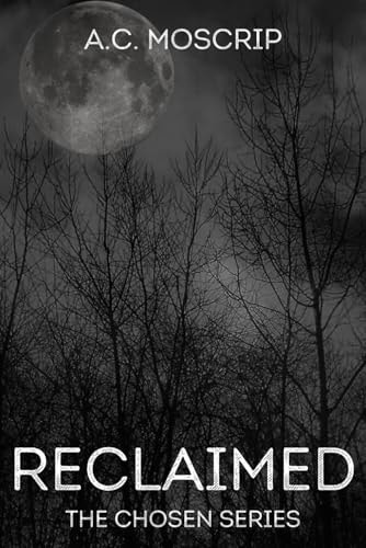 Reclaimed (The Chosen Series)