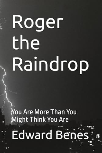Roger the Raindrop You Are More Than You Might Think You Are