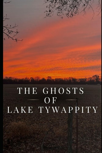 The Ghosts of Lake Tywappity