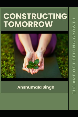 Constructing Tomorrow The Art of Lifelong Growth