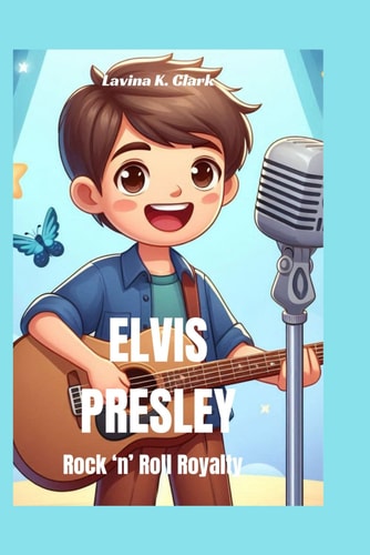 Elvis Presley Rock 'n' Roll Royalty