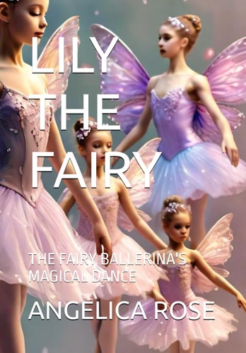 Lily the Fairy The Fairy Ballerina's Magical Dance