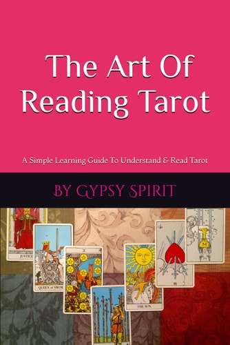Learn To Read Tarot A Simple Guide To Understand & Read Tarot Cards
