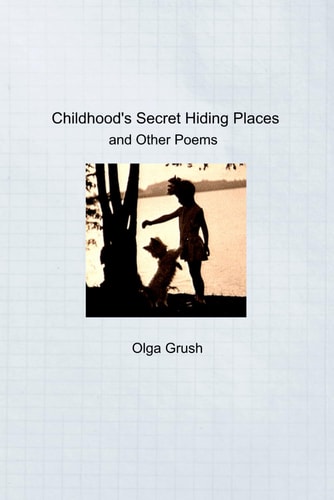 Childhood's Secret Hiding Places and Other Poems