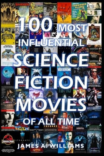 100 Most Influential Science Fiction Movies of All Time Classic Movies In Cinema History