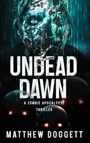 Undead Dawn A Zombie Apocalypse Thriller