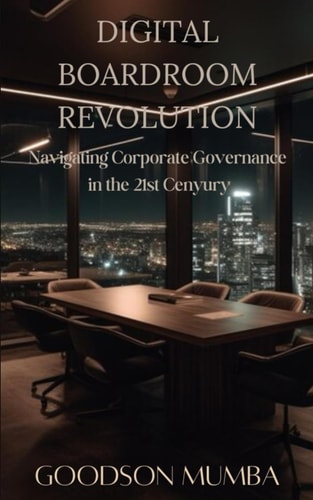 DIGITAL BOARDROOM REVOLUTION: NAVIGATING CORPORATE GOVERNANCE IN THE 21ST CENTURY